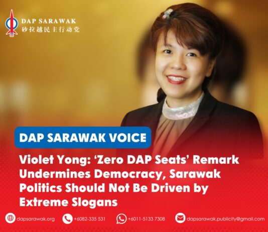 Violet Yong: ‘Zero DAP Seats’ remark undermines democracy, Sarawak politics should not be driven by extreme slogans