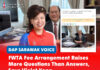 FWTA fee arrangement raises more questions than answers, says Violet Yong