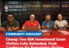 Chong: Two BSN scam victims fully refunded, push continues for remaining victims Stampin MP Chong Chieng Jen (two from left) with BSN Makmur Investment scam victims Mr Chai and Mr Yeo after they received full refunds of their investments.