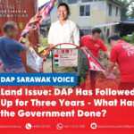Land Issue: DAP Has Followed Up for Three Years – What Has the Government Done? Sim says the three-year land issue has been repeatedly followed up with the Land and Survey Department, while questioning what action has been taken by the authorities.