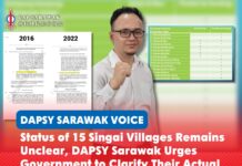 Status of 15 Singai villages remains unclear, DAPSY Sarawak urges Government to clarify their actual status Calvin Ohsey has urged the Sarawak Government to provide a clear and official explanation on the administrative status of 15 Singai villages and their position within the Bau District boundaries.