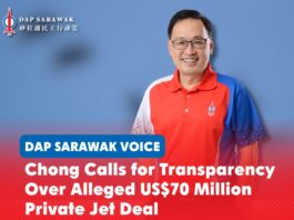 Chong calls for transparency over alleged US$70 million private jet deal Chong Chieng Jen has called on the Sarawak Government to disclose details of an alleged US$70 million private jet transaction, including its cost, lease terms, ownership and procurement process.