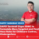 DAPSY Sarawak urges SDMC to formulate more targeted and flexible haze rules for childcare centres, kindergartens George Lam has urged the Sarawak Disaster Management Committee to adopt a more targeted and flexible approach to childcare and kindergarten closures during haze, based on indoor facilities, air management systems and safety measures.