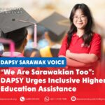 “We are Sarawakian too”: DAPSY urges inclusive higher education assistance Arlena Wee Shi Ying has called on the Sarawak Government to broaden the eligibility criteria for Bantuan Kemasukan ke IPT, saying Sarawakian students studying in private universities should not be left behind.