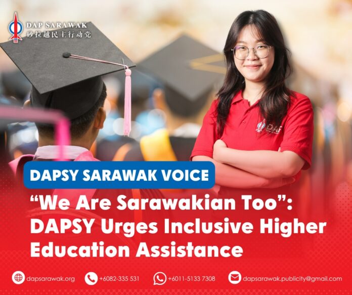 260826_DAPSWK_Arlena Bantuan Kewangan Arlena Wee Shi Ying has called on the Sarawak Government to broaden the eligibility criteria for Bantuan Kemasukan ke IPT, saying Sarawakian students studying in private universities should not be left behind.