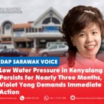 Low water pressure in Kenyalang persists for nearly three months, Violet Yong demands immediate action Violet Yong has called on Sarawak Water Sdn Bhd and the Sarawak Government to take immediate action to resolve the persistent low water pressure affecting residents and businesses in Kenyalang Park, the Kenyalang commercial area and Kenyalang Food Centre.