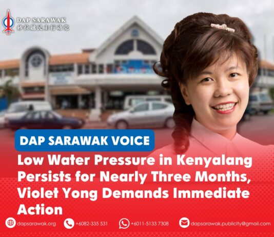 Low water pressure in Kenyalang persists for nearly three months, Violet Yong demands immediate action Violet Yong has called on Sarawak Water Sdn Bhd and the Sarawak Government to take immediate action to resolve the persistent low water pressure affecting residents and businesses in Kenyalang Park, the Kenyalang commercial area and Kenyalang Food Centre.