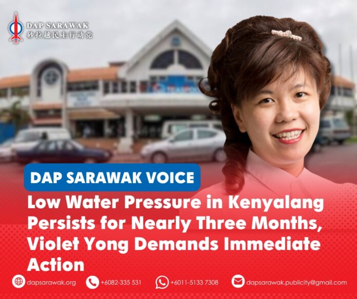 270826_DAPSWK_Violet Kenyalang Water Crisis Violet Yong has called on Sarawak Water Sdn Bhd and the Sarawak Government to take immediate action to resolve the persistent low water pressure affecting residents and businesses in Kenyalang Park, the Kenyalang commercial area and Kenyalang Food Centre.