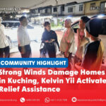 Strong winds damage homes in Kuching, Kelvin Yii activates relief assistance Kelvin Yii’s service team, together with ADUN for Pending Violet Yong and ADUN for Padungan Chong Chieng Jen, visited affected areas and homes at the earliest opportunity to assess the situation and understand the difficulties faced by residents.