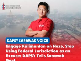 Engage Kalimantan on haze, stop using Federal jurisdiction as an excuse: DAPSY tells Sarawak Govt Lim Kai Bin has called on the Sarawak Government to take more proactive action on the transboundary haze and engage neighbouring Kalimantan authorities, saying federal jurisdiction over foreign affairs should not be used as an excuse for inaction.