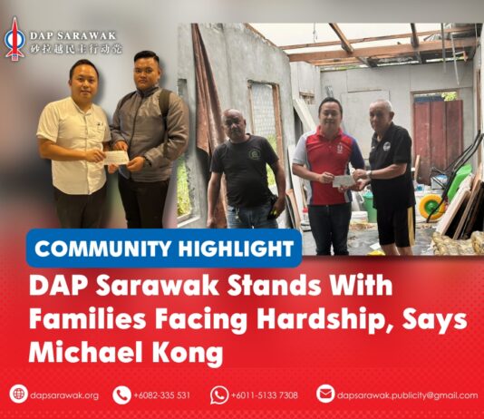 DAP Sarawak stands with families facing hardship, says Michael Kong Michael Kong hands over assistance to families affected by the recent storm and the family of the late Japin Kemin, reaffirming DAP Sarawak’s commitment to standing with the community during difficult times.