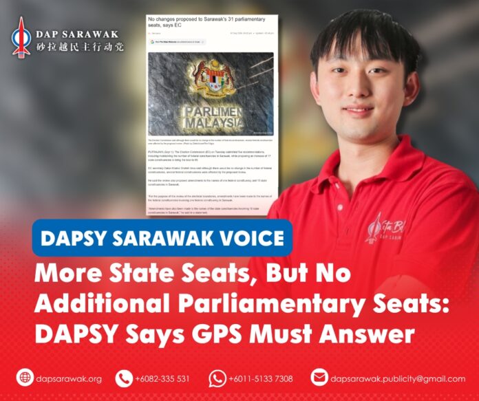 Chong Hong Hien says GPS must explain why Sarawak has not gained additional parliamentary seats after the Election Commission’s latest delineation exercise, despite previously arguing that more state seats would pave the way for greater parliamentary representation.
