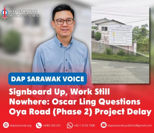 Signboard up, work still nowhere: Oscar Ling questions Oya Road (Phase 2) project delay Oscar Ling Chai Yew calls on JKR Sarawak to explain the delay in the Phase Two Oya Road widening project and reassess the road section showing signs of subsidence and cracking.