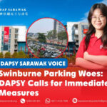 Swinburne parking woes: DAPSY calls for immediate measures Arlena Wee Shi Ying calls on Swinburne University of Technology Sarawak to consider waiving student parking fees amid concerns over inadequate parking facilities and campus safety.