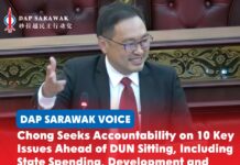 Chong Seeks Accountability on 10 Key Issues Ahead of DUN Sitting, Including State Spending, Development and Education Chong Chieng Jen has submitted 10 questions to the Sarawak Government ahead of the upcoming DUN sitting, covering key issues including public spending, development, infrastructure and education.