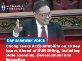 Chong Seeks Accountability on 10 Key Issues Ahead of DUN Sitting, Including State Spending, Development and Education Chong Chieng Jen has submitted 10 questions to the Sarawak Government ahead of the upcoming DUN sitting, covering key issues including public spending, development, infrastructure and education.