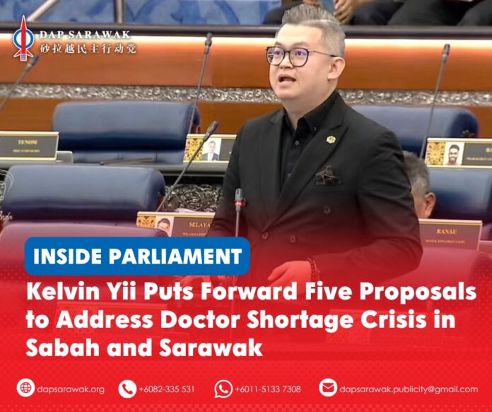 Bandar Kuching MP Dr Kelvin Yii Lee Wuen speaks during the Dewan Rakyat debate on the shortage of doctors and healthcare challenges in Sabah and Sarawak.