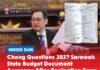 Chong questions 2027 Sarawak State Budget document accuracy after pagination error ADUN for Padungan Chong Chieng Jen raises concerns over a pagination error in the 2027 Sarawak State Budget’s List of Establishment Posts, questioning the accuracy of the figures and the Treasury Department’s quality-control procedures.