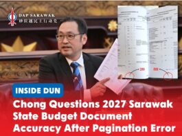 Chong questions 2027 Sarawak State Budget document accuracy after pagination error ADUN for Padungan Chong Chieng Jen raises concerns over a pagination error in the 2027 Sarawak State Budget’s List of Establishment Posts, questioning the accuracy of the figures and the Treasury Department’s quality-control procedures.