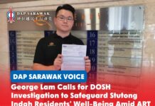 George Lam calls for DOSH investigation to safeguard Stutong Indah residents’ well-being amid ART night work disturbances George Lam submits a formal letter to the Sarawak Department of Occupational Safety and Health (DOSH), calling for an investigation into ART construction vibrations and night-time works near Taman Stutong Indah.
