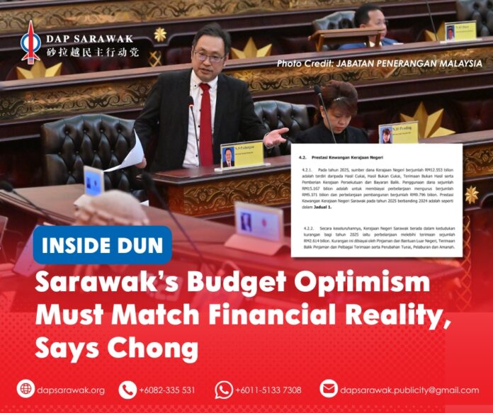 Chong Chieng Jen calls for greater fiscal discipline in Sarawak’s 2027 Budget, questioning revenue projections and rising expenditure following the state’s RM2.6 billion deficit in 2025.