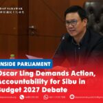 Oscar Ling demands action, accountability for Sibu in Budget 2027 debate Sibu MP Oscar Ling speaks during the parliamentary debate on Budget 2027, raising concerns over healthcare workforce shortages, local economic development, rice traders’ welfare and firefighting preparedness in Sibu.