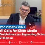 Yii calls for clear media guidelines on reporting school violence Bandar Kuching MP Dr Kelvin Yii Lee Wuen calls for clear media guidelines on reporting school violence to protect children and teenagers.